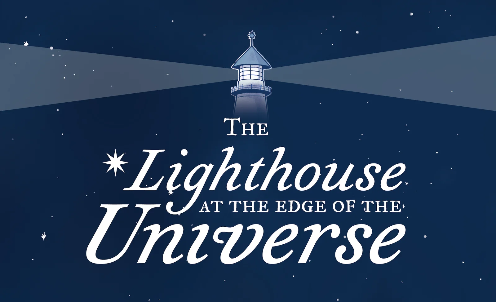 lighthouse at the edge of the universe